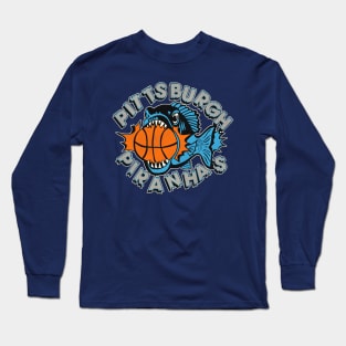 Defunct Pittsburgh Piranhas Basketball Team Long Sleeve T-Shirt